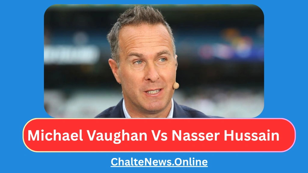 Michael Vaughan vs. Nasser Hussain: Captaincy Styles Compared